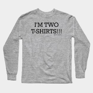 I'M TWO T-SHIRTS (Light) Long Sleeve T-Shirt
